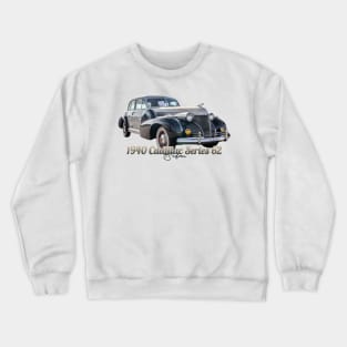 1940 Cadillac Series 62 Sedan Crewneck Sweatshirt